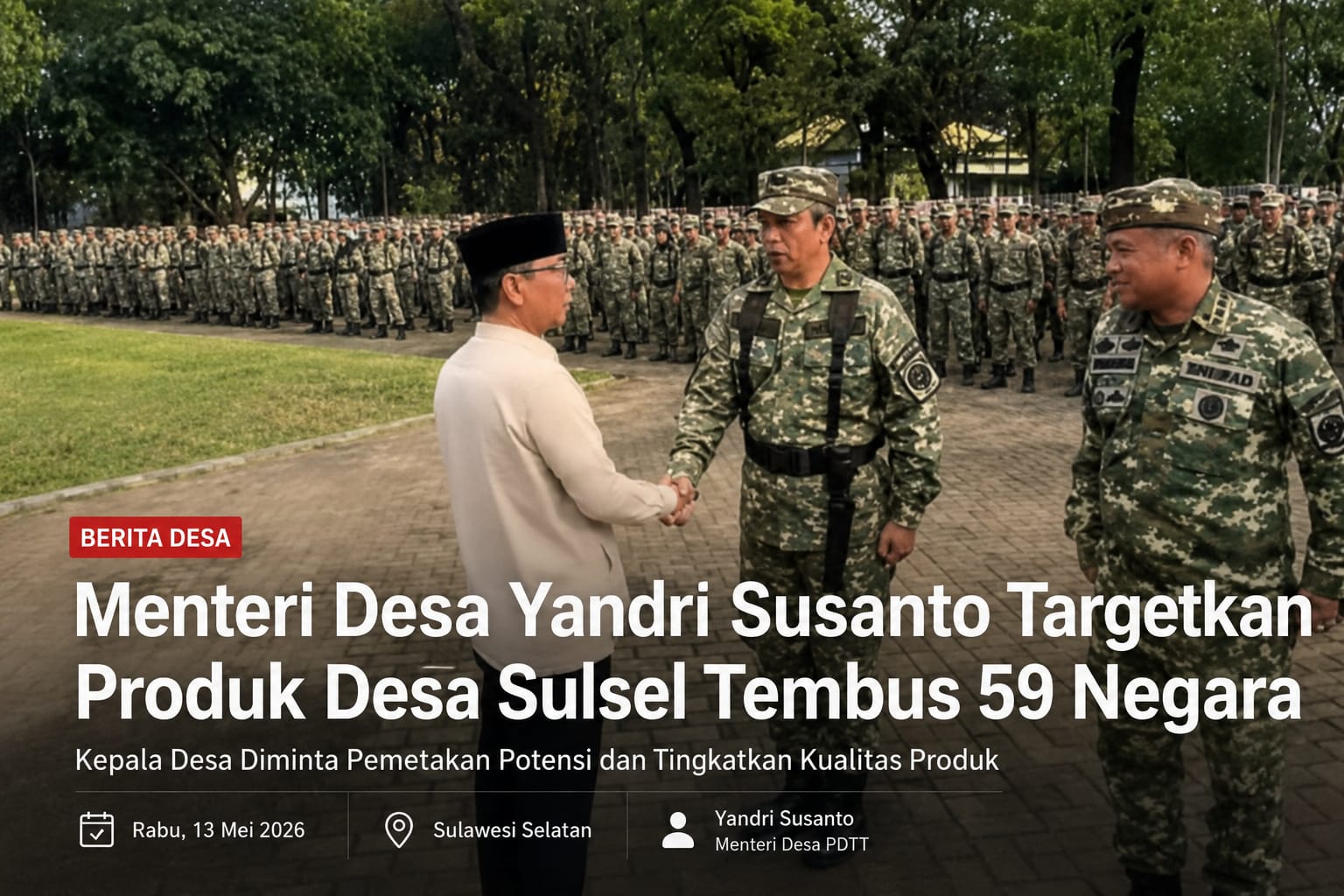 Menteri Desa Yandri Susanto Targetkan Produk Desa Sulsel Tembus 59 Negara, Kepala Desa Diminta Bergerak Cepat
