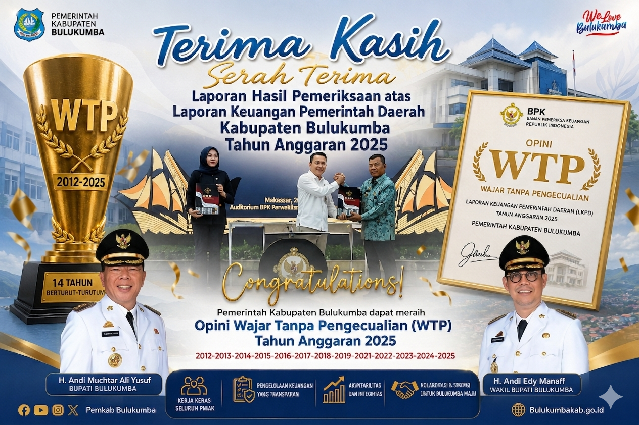 14 Kali Berturut-Turut Raih WTP, Bulukumba Perkuat Citra Daerah dengan Tata Kelola Keuangan Transparan